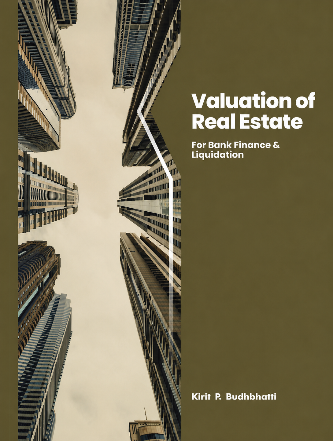Cover of Valuation of Real Estate — For Bank Finance & Liquidation